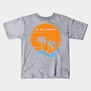 "You are in Barbados" | Neville Goddard Quotes Kids T-Shirt